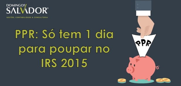 PPR: Só tem 1 dia para poupar no IRS 2015